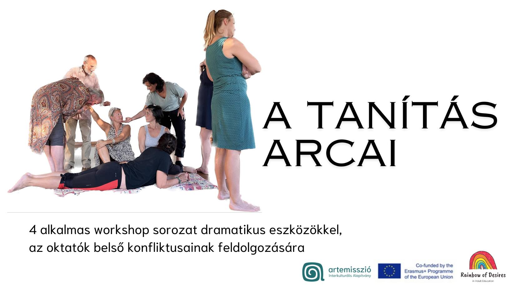 A tanítás arcai: workshop sorozat dramatikus eszközökkel, a pedagógusok belső konfliktusainak feldolgozására